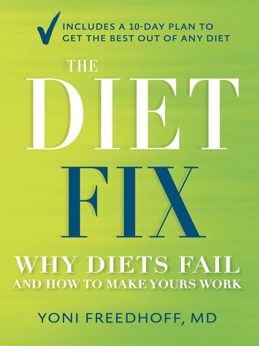 Title details for The Diet Fix by Yoni Freedhoff M.D. - Available